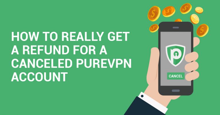 Come ottenere un rimborso per un account PureVPN cancellato