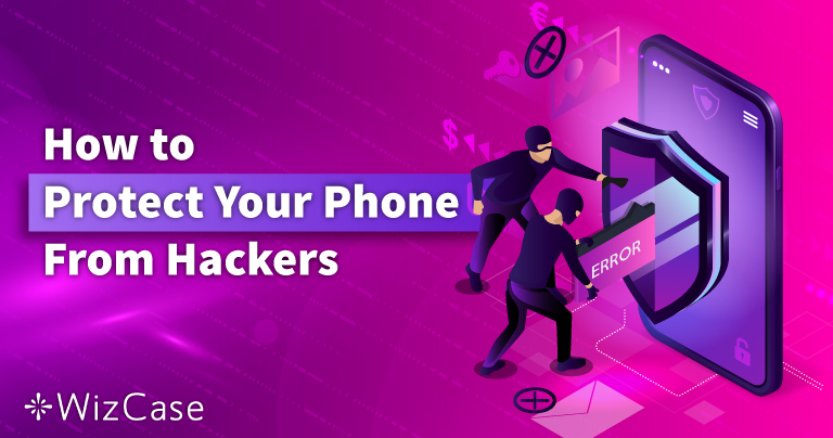 Come proteggere il tuo telefono dagli hacker nel 2026