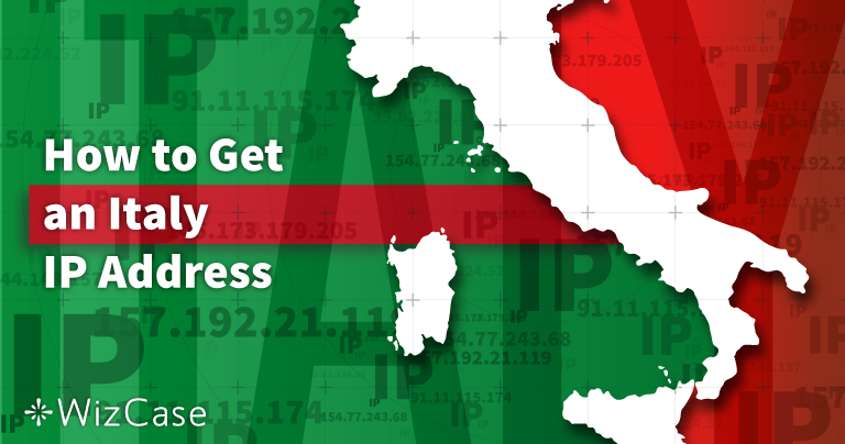 Come ottenere un indirizzo IP italiano nel 2026